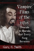 Cover: Vampire Films of the 1970s - McFarland & Co Inc