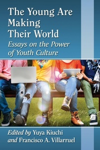 Enlarge image Cover: The Young Are Making Their World - McFarland & Co Inc