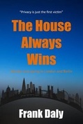 Cover: The House Always Wins: Book 1 - Frank Daly