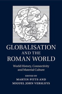 Enlarge image Cover: Globalisation and the Roman World - Cambridge University Press