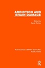 Cover: Addiction and Brain Damage - Routledge