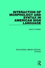 Cover: Interaction of Morphology and Syntax in American Sign Language - Routledge