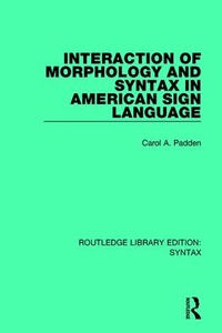 Enlarge image Cover: Interaction of Morphology and Syntax in American Sign Language - Routledge