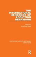 Cover: The International Handbook of Addiction Behaviour - Routledge