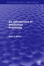 Cover: An Introduction to Attribution Processes - Routledge