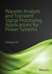 Enlarge image Cover: Wavelet Analysis and Transient Signal Processing Applications for Power Systems - Wiley