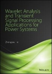 Enlarge image Cover: Wavelet Analysis and Transient Signal Processing Applications for Power Systems - Wiley