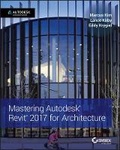Cover: Mastering Autodesk Revit 2017 for Architecture - Wiley