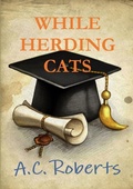 Cover: While Herding Cats - Lulu.com
