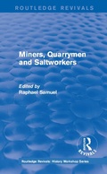 Cover: Routledge Revivals: Miners, Quarrymen and Saltworkers (1977) - Routledge