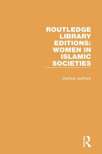 Abbildung von: Routledge Library Editions: Women in Islamic Societies - Routledge