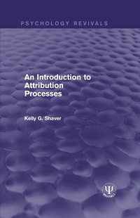 Enlarge image Cover: An Introduction to Attribution Processes - Routledge