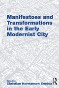 Cover: Manifestoes and Transformations in the Early Modernist City - Routledge