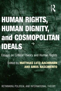 Enlarge image Cover: Human Rights, Human Dignity, and Cosmopolitan Ideals - Routledge