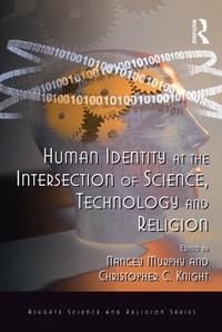 Enlarge image Cover: Human Identity at the Intersection of Science, Technology and Religion - Routledge