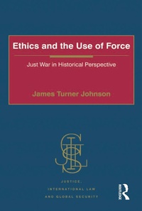 Enlarge image Cover: Ethics and the Use of Force - Routledge