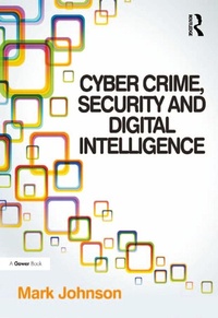 Enlarge image Cover: Cyber Crime, Security and Digital Intelligence - Routledge