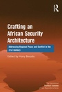 Cover: Crafting an African Security Architecture - Routledge