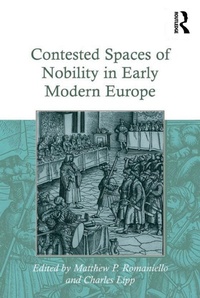 Enlarge image Cover: Contested Spaces of Nobility in Early Modern Europe - Routledge