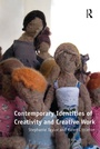 Cover: Contemporary Identities of Creativity and Creative Work - Routledge