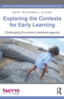 Cover: Exploring the Contexts for Early Learning - Routledge