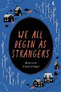 Enlarge image Cover: We All Begin As Strangers - Orion (an Imprint of The Orion Publishing Group Ltd )