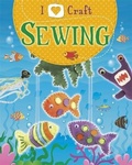 Cover: I Love Craft: Sewing - Franklin Watts Ltd