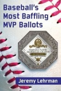Abbildung von: Baseball's Most Baffling MVP Ballots - McFarland & Co Inc