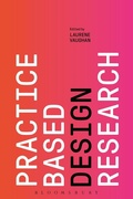 Cover: Practice-based Design Research - Bloomsbury Visual Arts