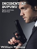 Cover: Incident at Dupunu: Spies & Lies, Book Four - Wildside Press