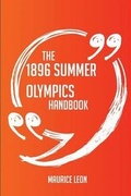 Cover: The 1896 Summer Olympics Handbook - Everything You Need to Know about 1896 Summer Olympics - Emereo Publishing
