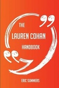 Cover: The Lauren Cohan Handbook - Everything You Need to Know about Lauren Cohan - Emereo Publishing