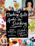 Cover: The Thinking Girl's Guide to Drinking - Regan Arts