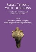 Cover: Small Things - Wide Horizons - Archaeopress Archaeology
