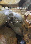 Cover: Connecting Networks: Characterising Contact by Measuring Lithic Exchange in the European Neolithic - Archaeopress Archaeology