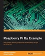Cover: Raspberry Pi By Example - Packt Publishing