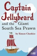 Cover: Captain Jellybeard and the Giant South Sea Prawn - ReadZone Books Limited