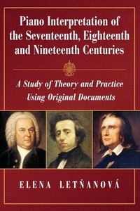 Abbildung von: Piano Interpretation of the Seventeenth, Eighteenth and Nineteenth Centuries - McFarland & Co Inc