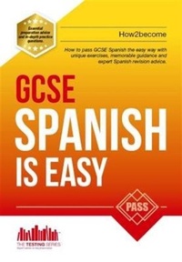 Enlarge image Cover: GCSE Spanish is Easy: Pass Your GCSE Spanish the Easy Way with This Unique Guide - How2become Ltd