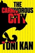 Cover: The Carnivorous City - Cassava Republic Press