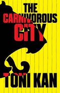 Cover: The Carnivorous City - Cassava Republic Press