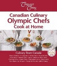 Enlarge image Cover: Canadian Culinary Olympic Chefs Cook at Home - Company's Coming Publishing Ltd ,Canada