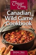 Cover: Canadian Wild Game Cookbook - Company's Coming Publishing Ltd ,Canada