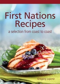 Enlarge image Cover: First Nations Recipes - Company's Coming Publishing Ltd ,Canada