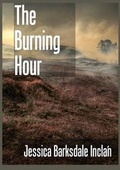 Cover: The Burning Hour - Urban Farmhouse Press