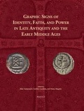 Cover: Graphic Signs of Identity, Faith, and Power in Late Antiquity and the Early Middle Ages - Brepols N.V.