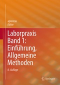 Cover: Laborpraxis Band 1: Einf&uuml;hrung, Allgemeine Methoden - Springer