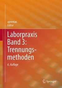 Abbildung von: Laborpraxis Band 3: Trennungsmethoden - Springer