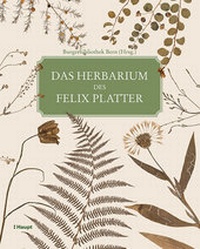 Abbildung von: Das Herbarium des Felix Platter - Haupt Verlag