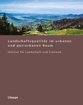 Cover: Landschaftsqualit&auml;t im urbanen und periurbanen Raum - Haupt Verlag
